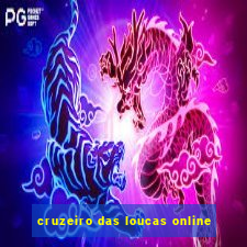 cruzeiro das loucas online